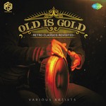 Old Is Gold - Bidyut Jyoti Mohan Song Download